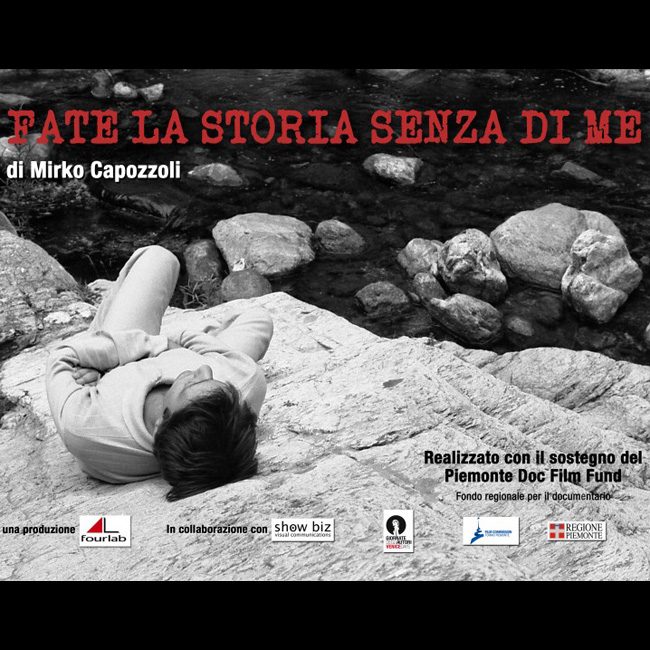 Fate la storia senza di me