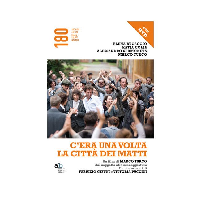 c'era una volta la città dei matti